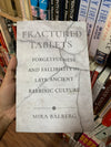 Fractured Tablets by Mira Balberg
