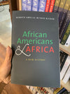 African Americans and Africa: A New History by Nemata Amelia Ibitayo Blyden