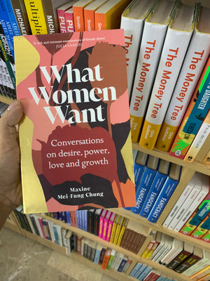 What Women Want by Maxine Mei-Fung Chung