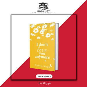 I Don't Love You Anymore by Rithvik Singh Book A Book