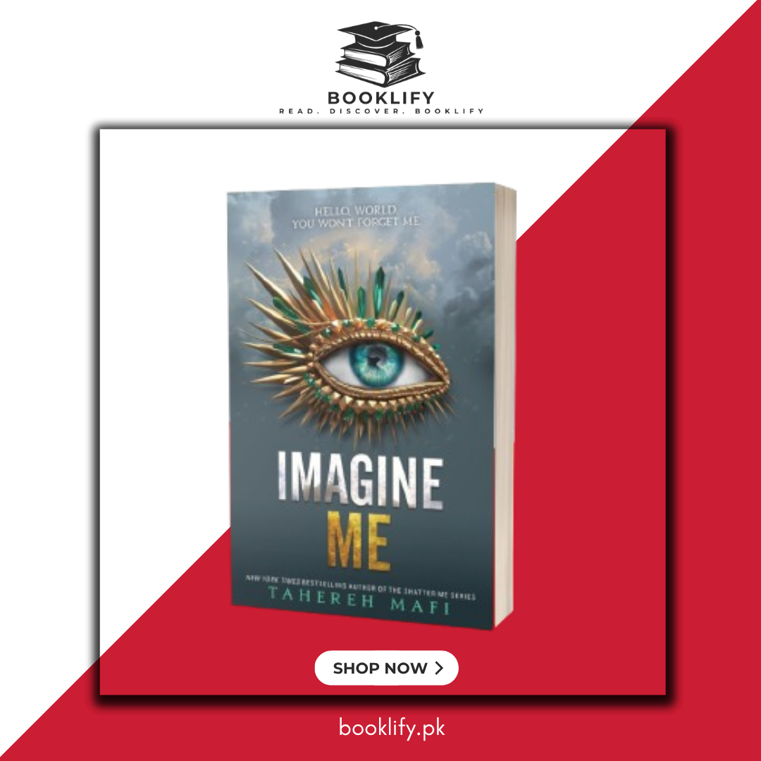 Imagine Me (Shatter Me Series) by Tahereh Mafi Book A Book