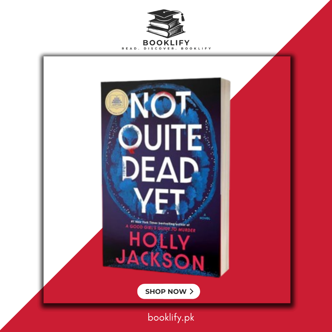 Not Quite Dead Yet by Holly Jackson Booklify