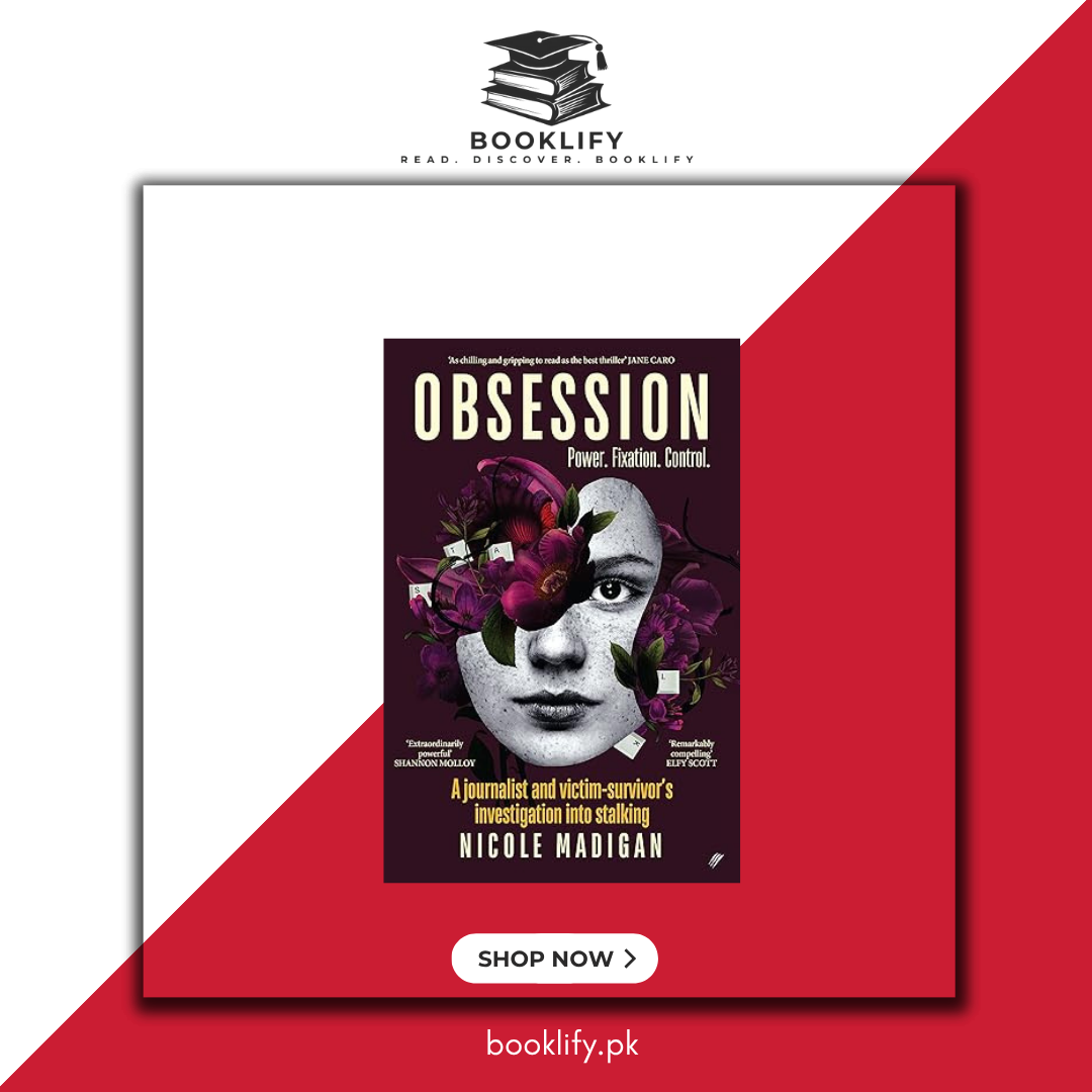 Obsession: A journalist and victim-survivor's investigation into stalking Booklify