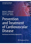 Prevention and Treatment of Cardiovascular Disease: Nutritional and Dietary Approaches (Contemporary Cardiology) Kindle Edition Book A Book Medical