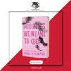 Promises We Meant to Keep by Monica Murphy Book A Book
