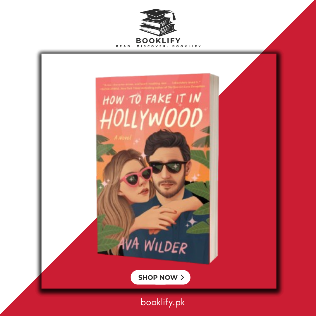 How to Fake It in Hollywood: A Novel by Ava Wilder (Limited Edition) Book A Book