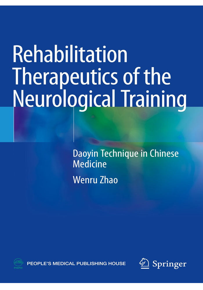 Rehabilitation Therapeutics of the Neurological Training: Daoyin Technique in Chinese Medicine 1st ed. 2019 Edition, Kindle Edition Book A Book Medical