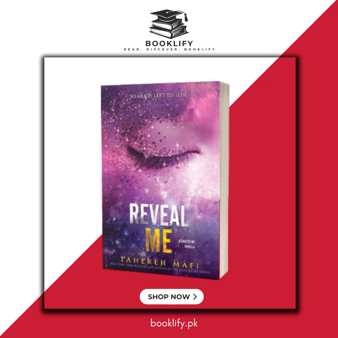 Reveal Me (Shatter Me Series) by Tahereh Mafi Book A Book