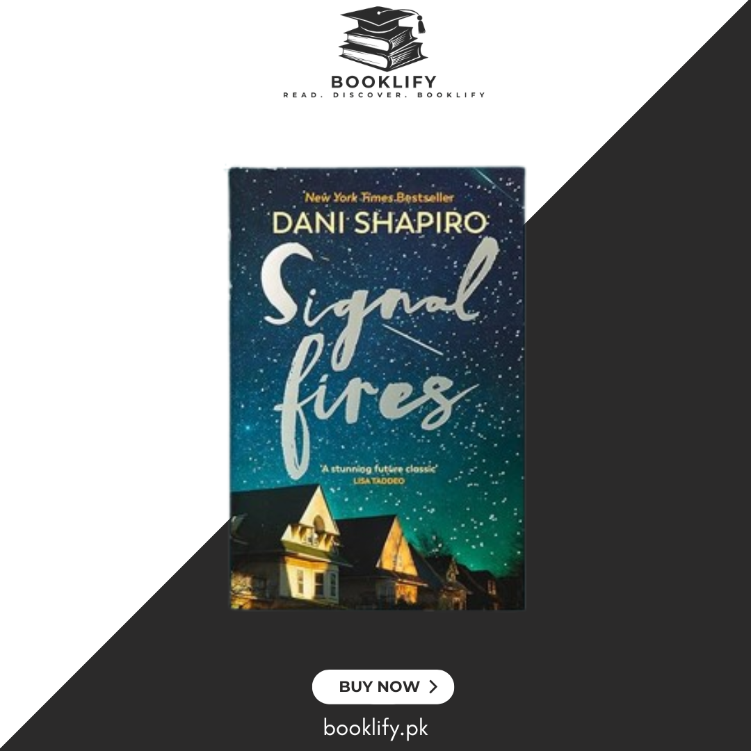 Signal fires by dani shapiro Booklify