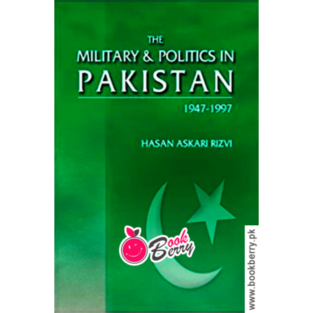 THE MILITARY AND POLITICS IN PAKISTAN LB PAKISTAN