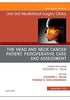 The Head and Neck Cancer Patient: Perioperative Care and Assessment, An Issue of Oral and Maxillofacial Surgery Clinics of North America (The Clinics: Dentistry Book 30) 1st Edition, Kindle Edition Book A Book Medical