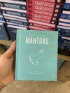 The Little Book of Mantras: Invocations for self-esteem, health and happiness (The Little Books of Mind, Body & Spirit, 23)