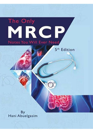 The Only MRCP Notes You Will Ever Need 5th Edition Book A Book Medical