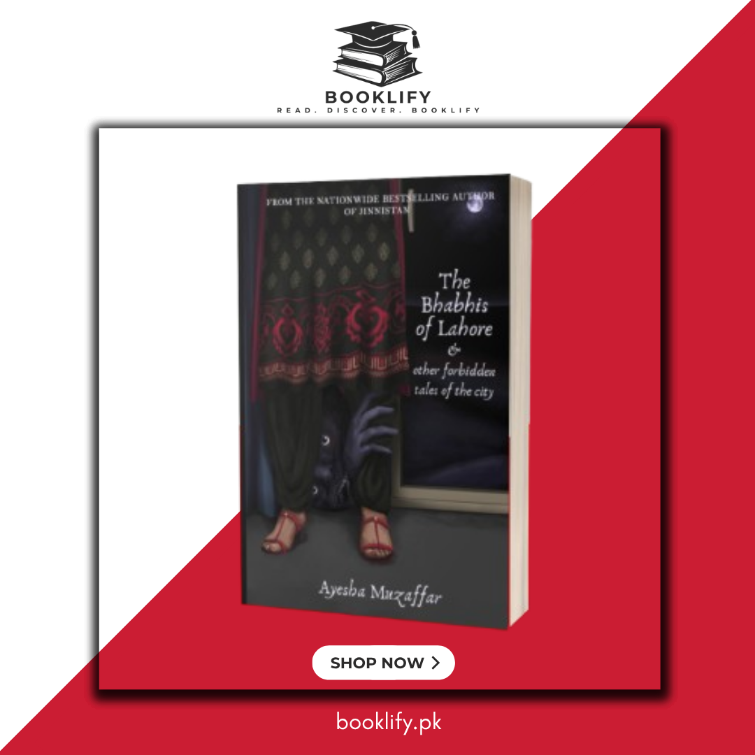 The Bhabhis of Lahore & other forbidden tales of the city by Ayesha Muzaffar (Original) Book A Book