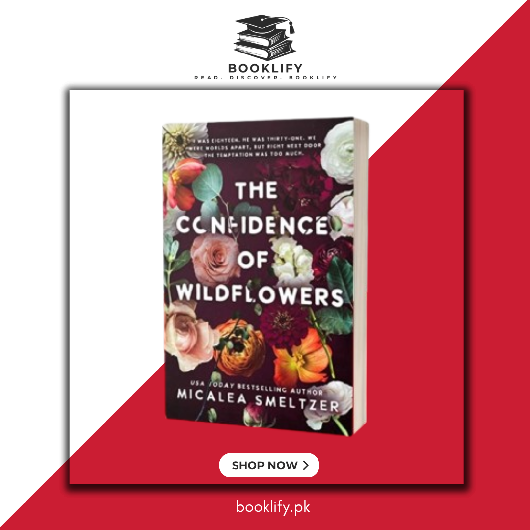 The Confidence of Wildflowers by Micalea Smeltzer (Book 1 of 2: Wildflower Duet Series) (Limited Edition) Book A Book