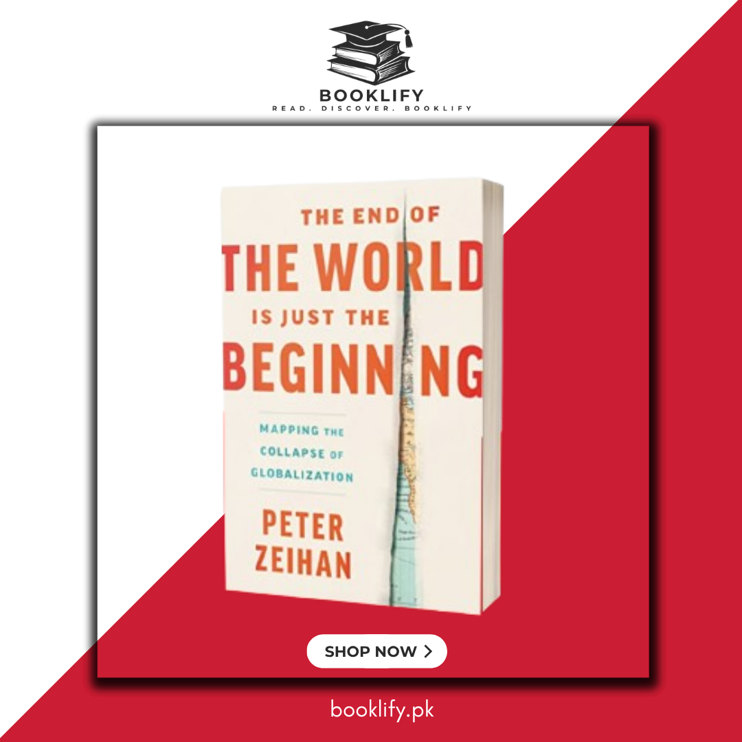The End of the World Is Just the Beginning by Peter Zeihan Book A Book