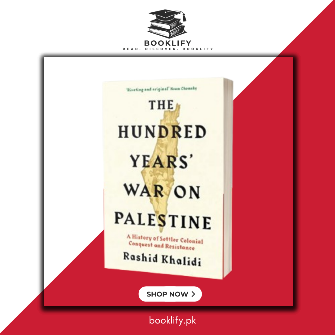 The Hundred Years War On Palestine by Rashid Khalidi (Premium Quality) Book A Book