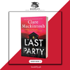 The Last Party: A Novel by Clare Mackintosh (Limited Edition) Book A Book