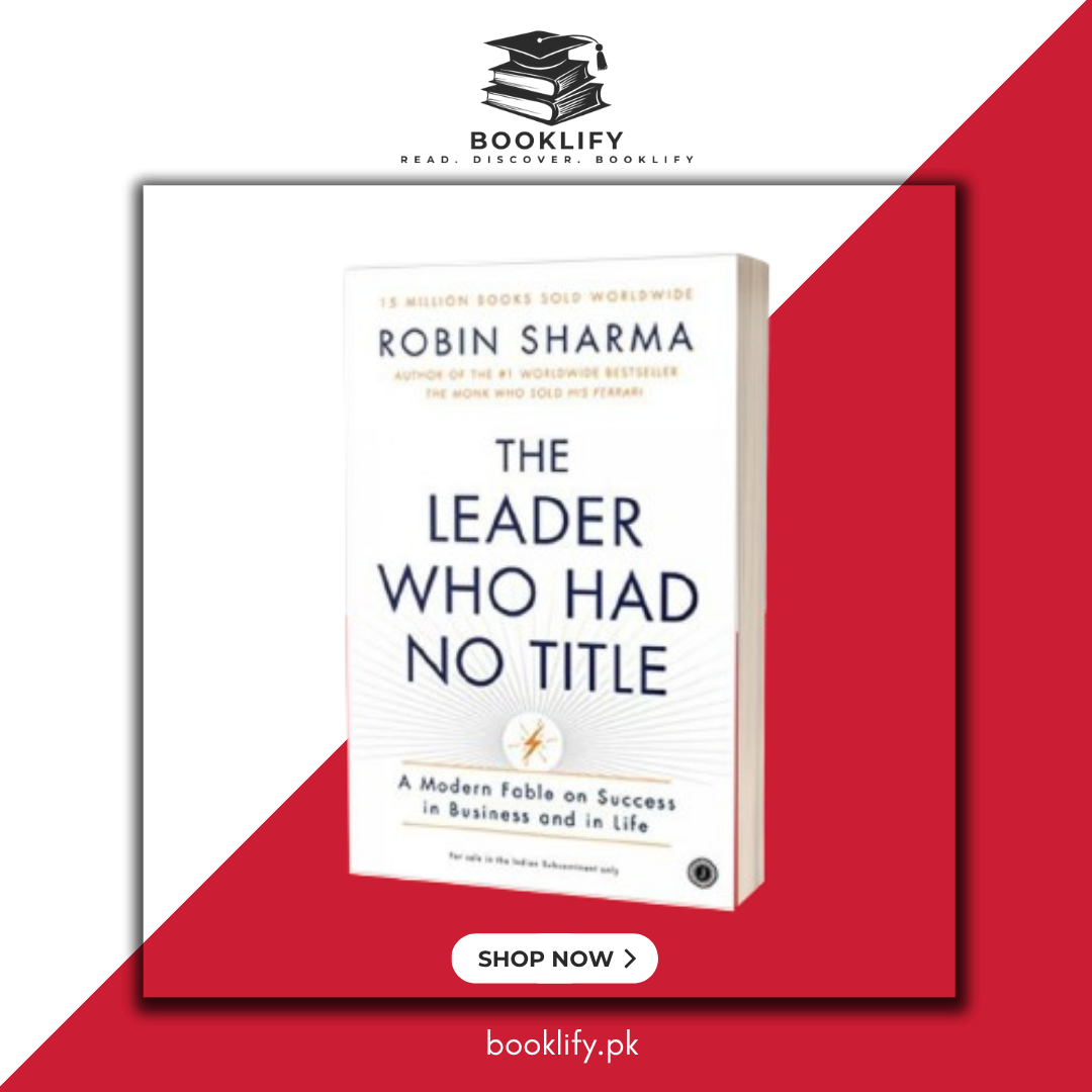 The Leader Who Had No Title by Robin Sharma Book A Book