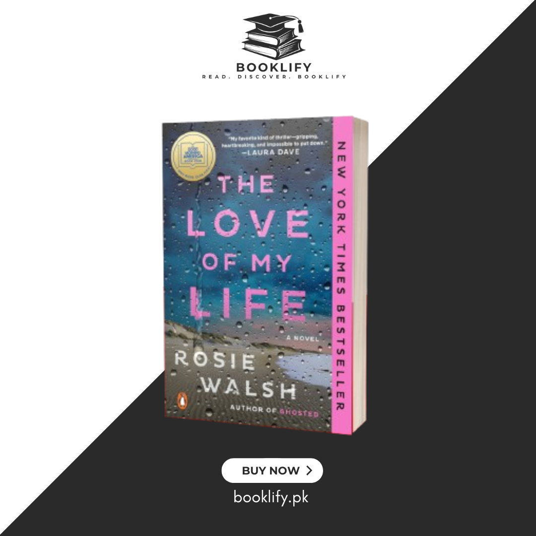 The Love of My Life by Rosie Walsh (Premium Quality) Book A Book