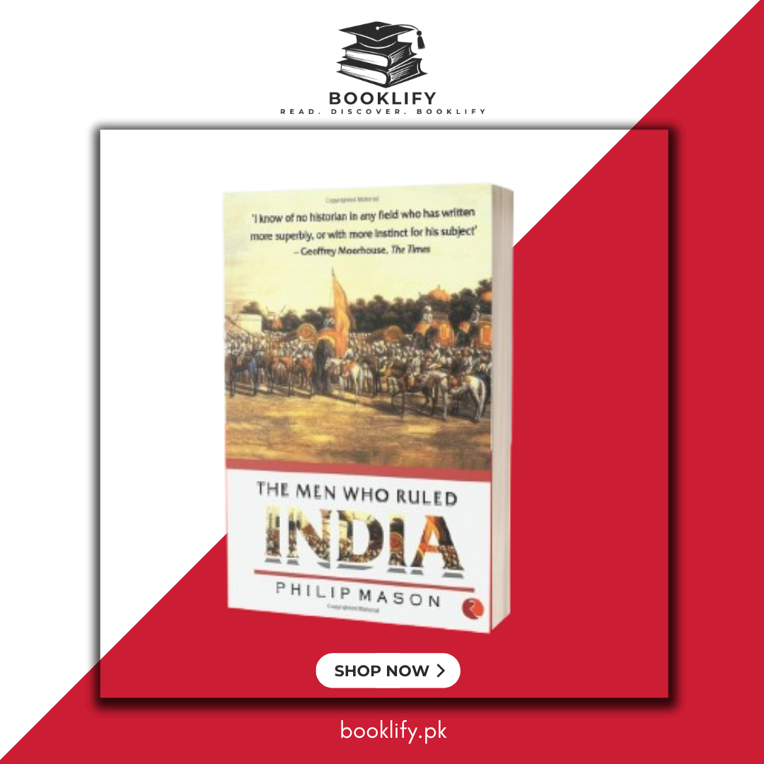 The Men Who Ruled India by Philip Mason (Premium Quality) BOOK A BOOK