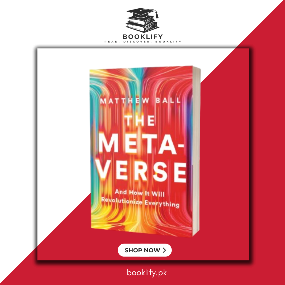 The Metaverse: And How It Will Revolutionize Everything by Matthew Ball Book A Book