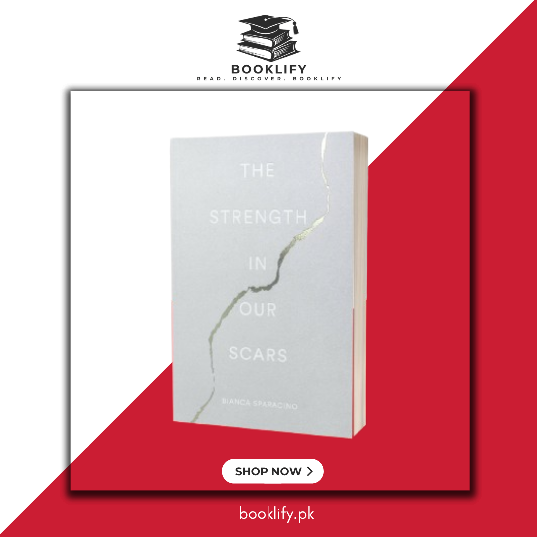 The Strength in Our Scars by Bianca Sparacino Book A Book