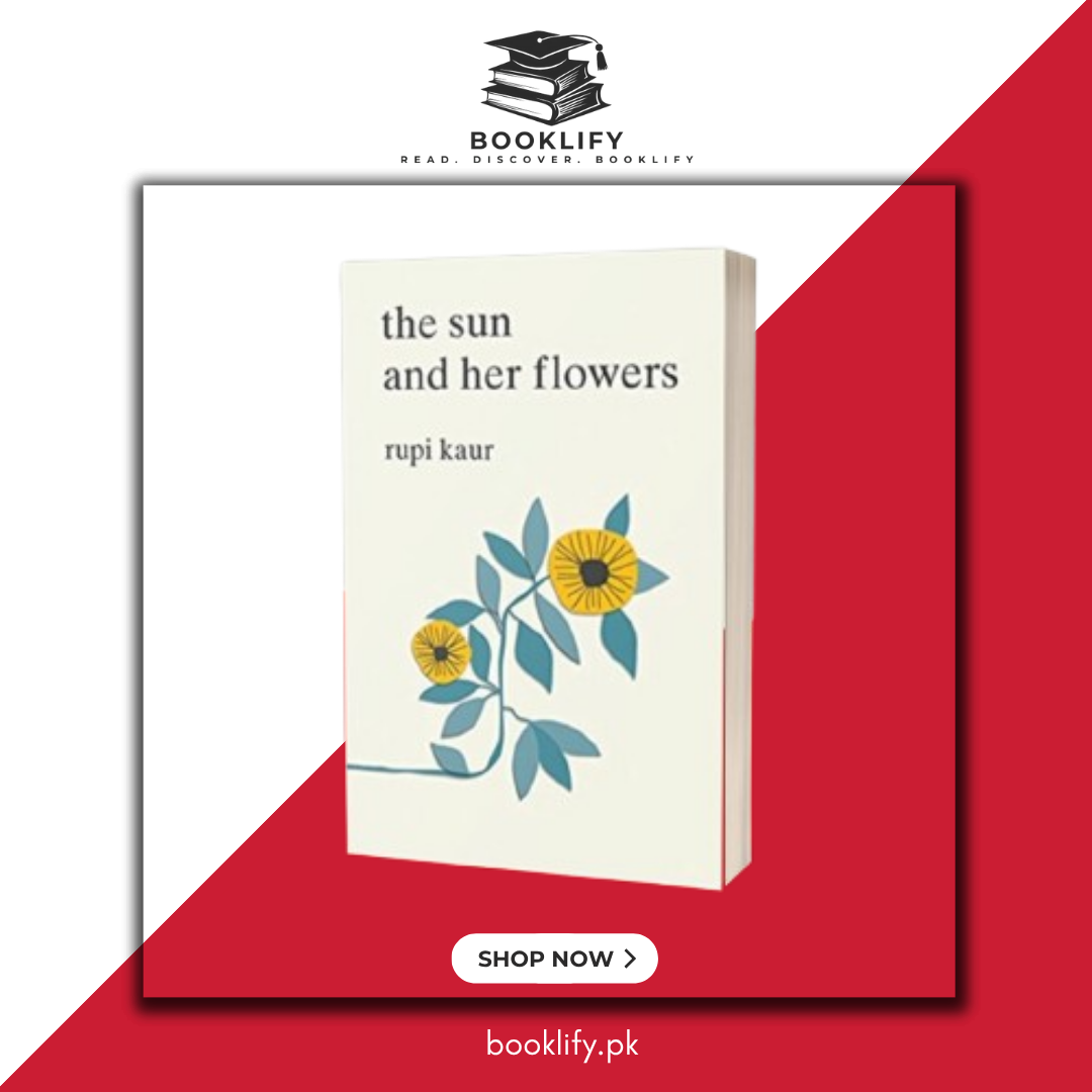 The Sun and Her Flowers by Rupi Kaur Book A Book