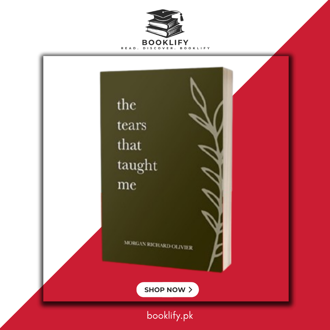 The Tears That Taught Me by Morgan Richard Olivier (Premium Quality) Book A Book