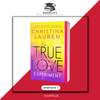The True Love Experiment by Christina Lauren (Limited Edition) Book A Book