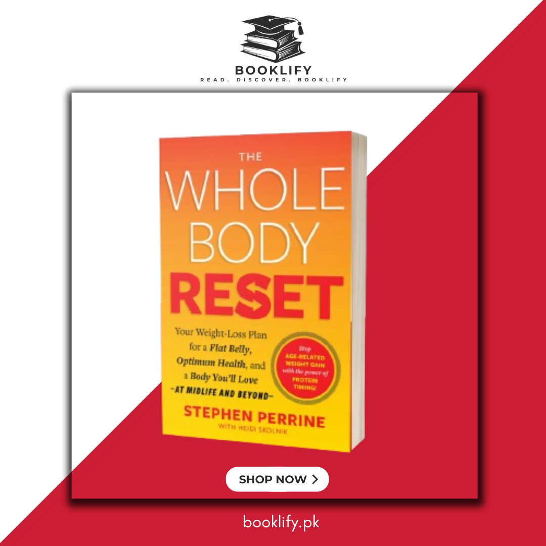 The Whole Body Reset: Your Weight-Loss Plan for a Flat Belly, Optimum Health & a Body You'll Love at Midlife and Beyond by Stephen Perrine Book A Book