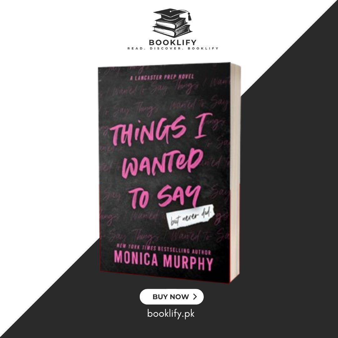 Things I Wanted to Say (But Never Did) by Monica Murphy (Premium Quality) Book A Book