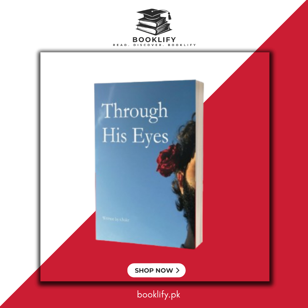 Through His Eyes by s.hukr Book A Book