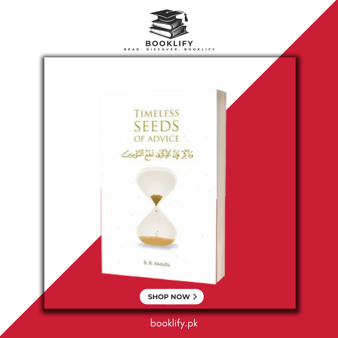 Timeless Seeds of Advice by B. B. Abdulla Book A Book
