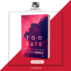 Too Late by Colleen Hoover Book A Book