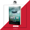 Unite Me (Destroy Me + Fracture Me) (Shatter Me Series) by Tahereh Mafi Book A Book