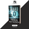 Ward D by Freida McFadden (Premium Quality) Book A Book