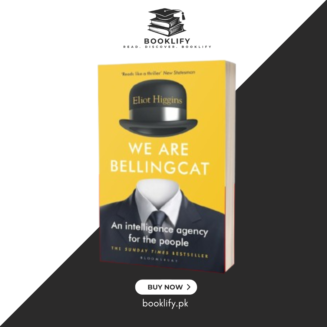 We Are Bellingcat: The Online Sleuths Solving Global Crimes by Eliot Higgins Book A Book