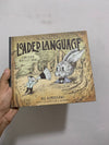 An Illustrated Book of Loaded Language: learn to hear what’s left unsaid