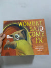 Wombat Said Come In