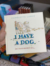I Have a Dog: An Inconvenient Dog