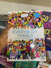 Everybody Travels: Every One A Different Journey