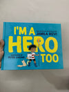 I'm a Hero Too
