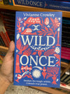 Wild Once: Awaken the magic within. Unleash true power