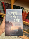 When Only One
