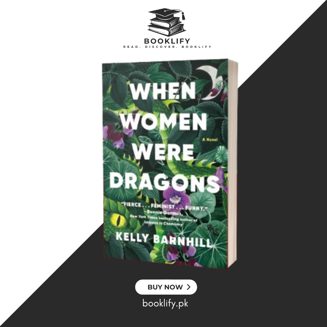 When Women Were Dragons by Kelly Barnhill (Premium Quality) Book A Book