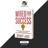 Wired for Success by Wendy Jago Book A Book