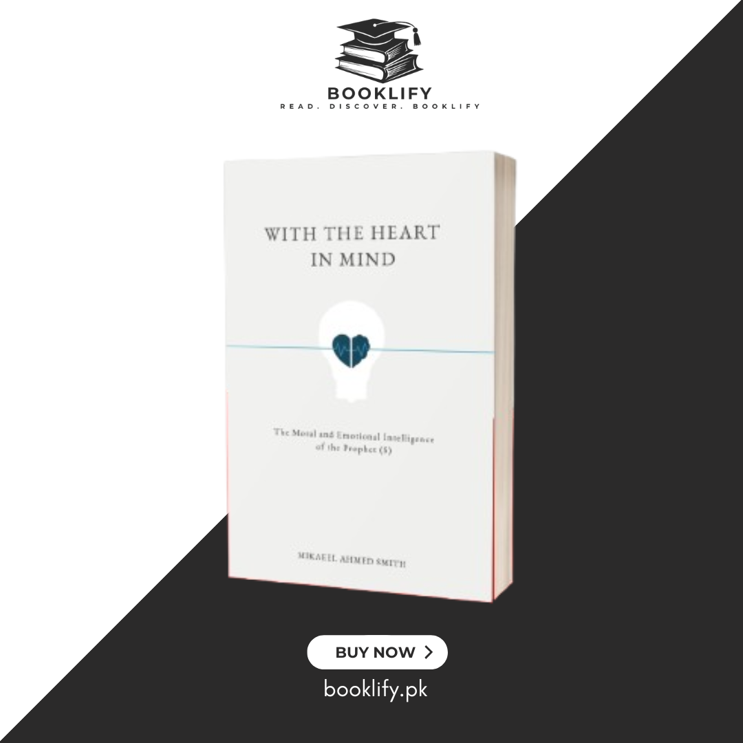 With The Heart In Mind by Mikaeel Ahmed Smith Book A Book