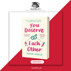 You Deserve Each Other by Sarah Hogle (Limited Edition) Book A Book