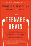 The Teenage Brain by Amy Ellis Nutt and Frances E. Jensen Book A Book